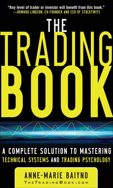 Book The Trading Book: A Complete Solution to Mastering Technical Systems and Trading Psychology free