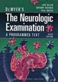 Book DEMYER'S THE NEUROLOGIC EXAMINATION ;A PROGRAMMED TEXT (IE) free