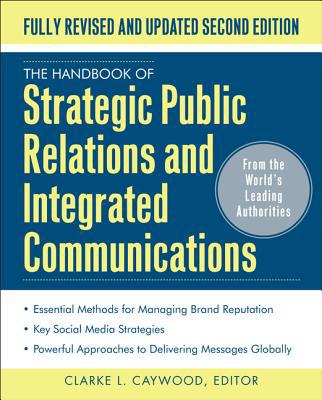 Book The Handbook of Strategic Public Relations and Integrated Marketing Communications, Second Edition free