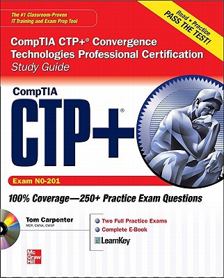 Book CompTIA CTP+ Convergence Technologies Professional Certification Study Guide (Exam CN0-201) (Certification Press) free