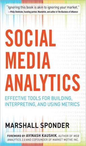 Book Social Media Analytics: Effective Tools for Building, Interpreting, and Using Metrics free