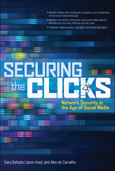 Book Securing the Clicks Network Security in the Age of Social Media free