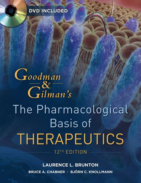 Book Goodman and Gilman's The Pharmacological Basis of Therapeutics, Twelfth Edition (Goodman and Gilman"s the Pharmacological Basis of Therapeutics) free