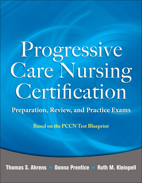 Book Progressive Care Nursing Certification: Preparation, Review, and Practice Exams free