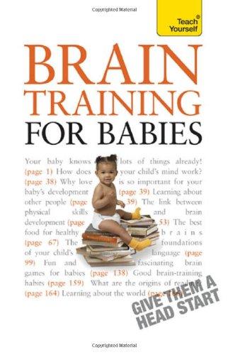 Book Brain Training for Babies: A Teach Yourself Guide free