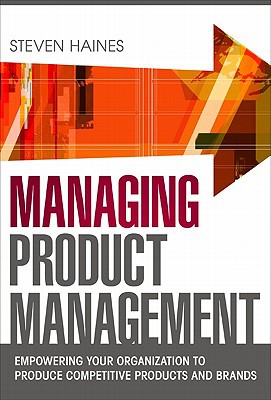Book Managing Product Management: Empowering Your Organization to Produce Competitive Products and Brands free