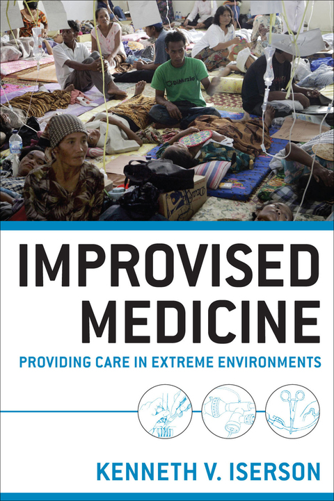 Book Improvised Medicine: Providing Care in Extreme Environments free