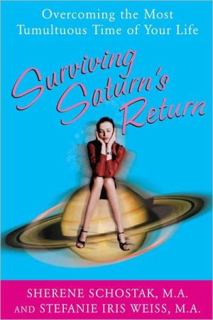 Book Surviving Saturn's Return: Overcoming the Most Tumultuous Time of Your Life free
