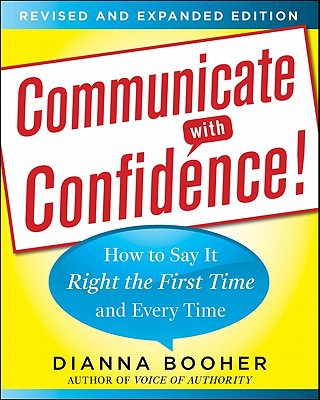 Book Communicate with Confidence, Revised and Expanded Edition: How to Say it Right the First Time and Every Time free
