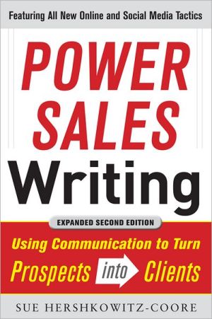 Book Power Sales Writing, Revised and Expanded Edition: Using Communication to Turn Prospects into Clients free