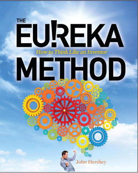 Book The Eureka Method: How to Think Like an Inventor free