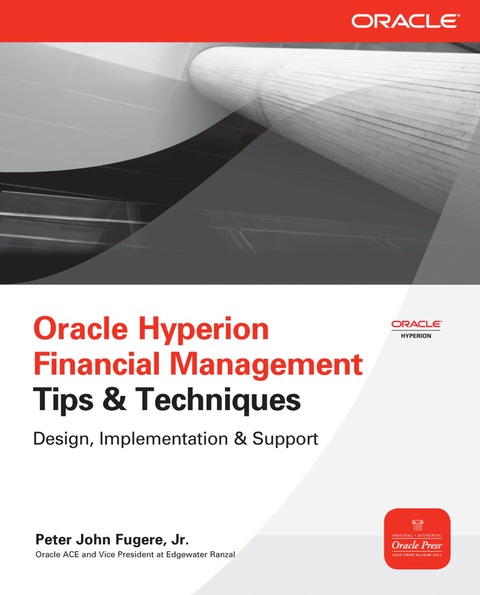 Book Oracle Hyperion Financial Management Tips And Techniques: Design, Implementation & Support (Oracle Press) free