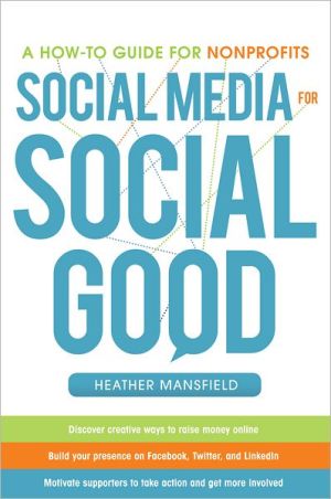 Book Social Media for Social Good: A How-to Guide for Nonprofits free