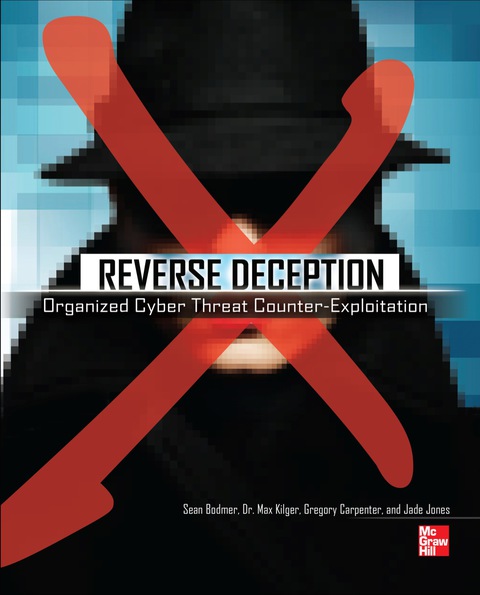 Book Reverse Deception: Organized Cyber Threat Counter-Exploitation free