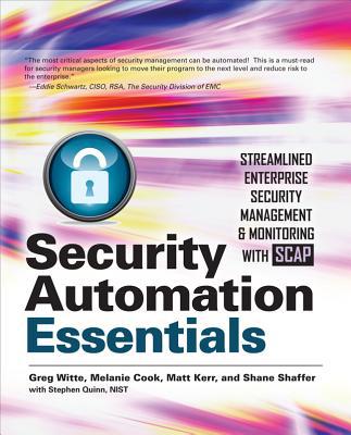 Book Security Automation Essentials: Streamlined Enterprise Security Management & Monitoring with SCAP free