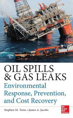 Book Oil Spills and Gas Leaks: Environmental Response, Prevention and Cost Recovery free