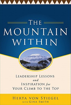 Book The Mountain Within: Leadership Lessons and Inspiration for Your Climb to the Top free
