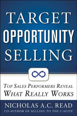 Book Target Opportunity Selling: Top Sales Performers Reveal What Really Works free