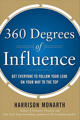 Book 360 Degrees of Influence: Get Everyone to Follow Your Lead on Your Way to the Top free