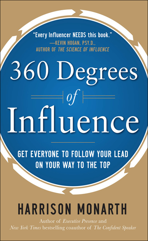 Book 360 Degrees of Influence: Get Everyone to Follow Your Lead on Your Way to the Top free
