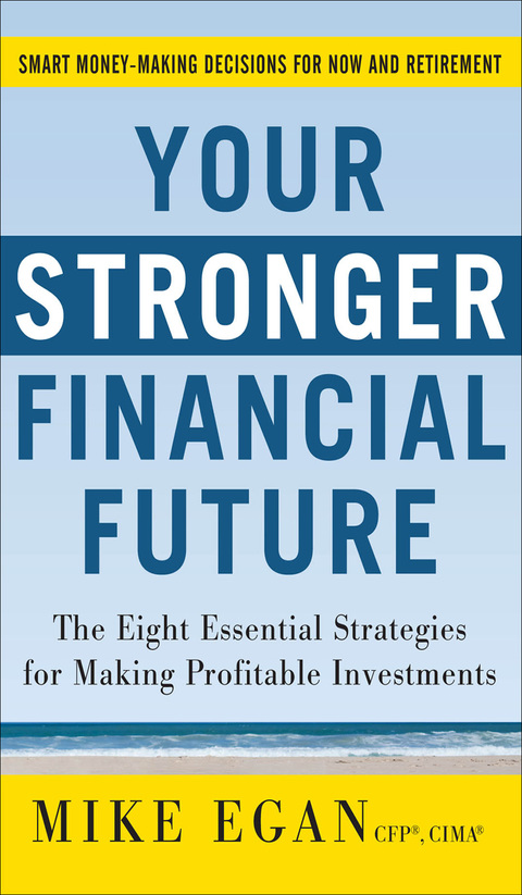 Book Your Stronger Financial Future: The Eight Essential Strategies for Making Profitable Investments free