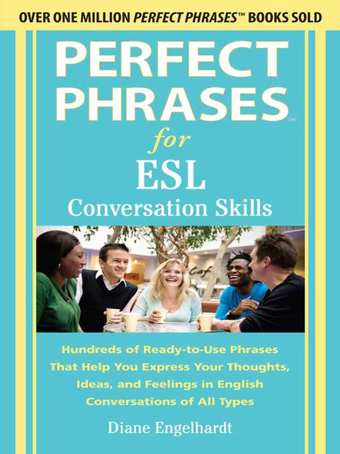 Book Perfect Phrases for ESL Conversation Skills: With 2,100 Phrases free