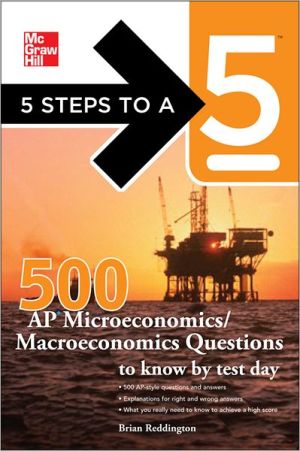 Book 5 Steps to a 5 500 Must-Know AP Microeconomics/Macroeconomics Questions (5 Steps to a 5 on the Advanced Placement Examinations Series) free