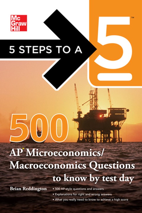Book 5 Steps to a 5 500 Must-Know AP Microeconomics/Macroeconomics Questions (5 Steps to a 5 on the Advanced Placement Examinations Series) free