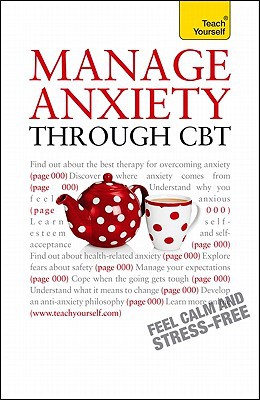 Book Manage Anxiety Through CBT: A Teach Yourself Guide free