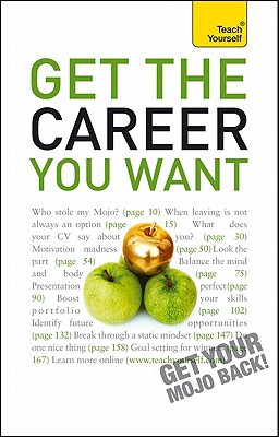 Book Get the Career You Want: A Teach Yourself Guide (Teach Yourself: General Reference) free