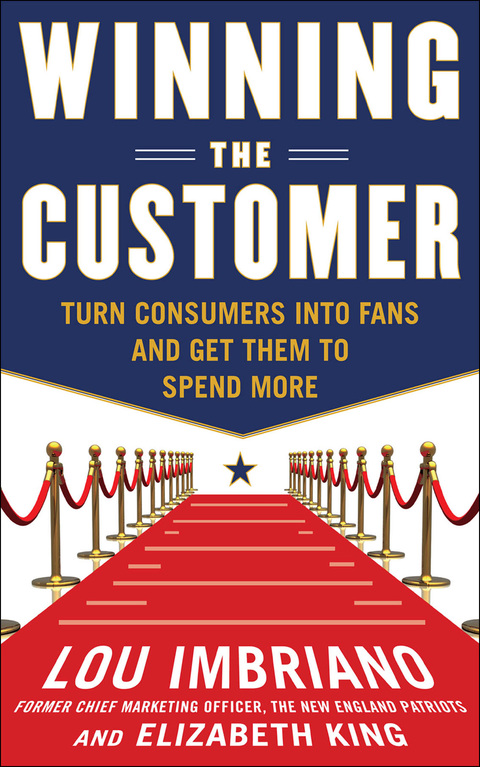 Book Winning the Customer: Turn Consumers into Fans and Get Them to Spend More free
