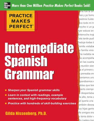 Book Practice Makes Perfect: Intermediate Spanish Grammar: With 160 Exercises (Practice Makes Perfect Series) free