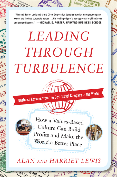 Book Leading Through Turbulence: How a Values-Based Culture Can Build Profits and Make the World a Better Place free