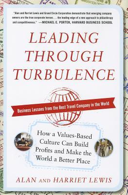 Book Leading Through Turbulence: How a Values-Based Culture Can Build Profits and Make the World a Better Place free