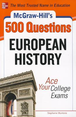 Book McGraw-Hill's 500 European History Questions: Ace Your College Exams (Mcgraw-hill's 500 Questions) free