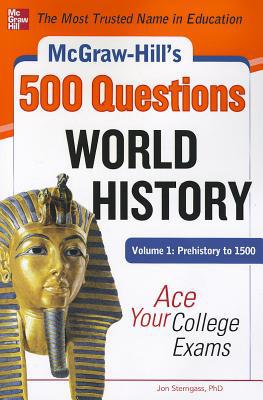 Book McGraw-Hill's 500 World History Questions, Volume 1: Prehistory to 1500: Ace Your College Exams (Mcgraw-hill's 500 Questions) free