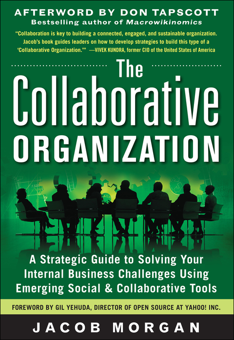 Book The Collaborative Organization: A Strategic Guide to Solving Your Internal Business Challenges Using Emerging Social and Collaborative Tools free