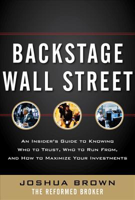 Book Backstage Wall Street: An Insider’s Guide to Knowing Who to Trust, Who to Run From, and How to Maximize Your Investments free