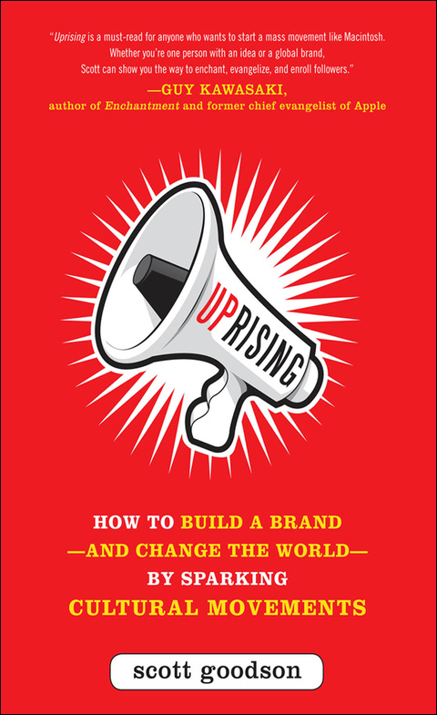Book Uprising: How to Build a Brand--and Change the World--By Sparking Cultural Movements free