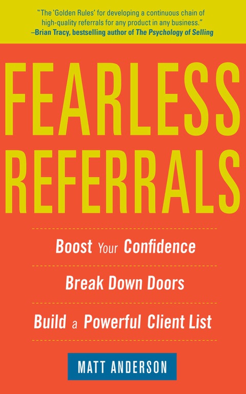 Book Fearless Referrals: Boost Your Confidence, Break Down Doors, and Build a Powerful Client List free