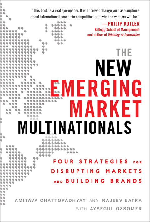 Book The New Emerging Market Multinationals: Four Strategies for Disrupting Markets and Building Brands free