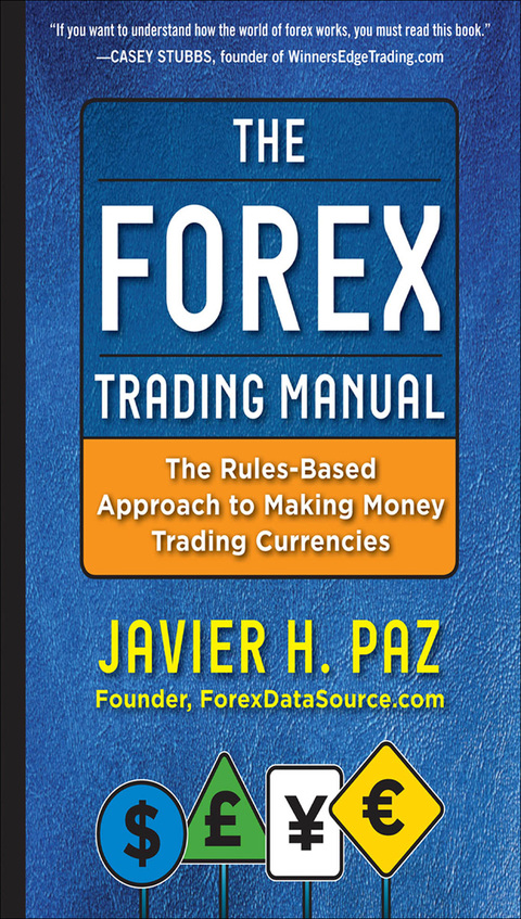 Book The Forex Trading Manual: The Rules-Based Approach to Making Money Trading Currencies free