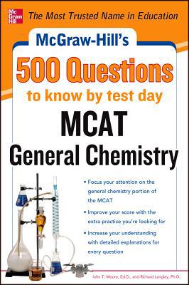 Book McGraw-Hill's 500 MCAT General Chemistry Questions to Know by Test Day (McGraw-Hill's 500 Questions) free