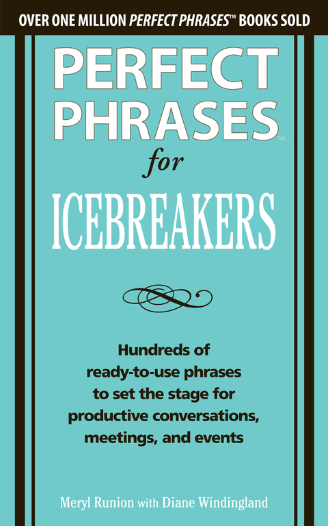 Book Perfect Phrases for Icebreakers: Hundreds of Ready-to-Use Phrases to Set the Stage for Productive Conversations, Meetings, and Events free