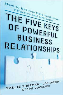Book Five Keys to Powerful Business Relationships: How to Become More Productive, Effective and Influential free