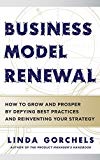 Book Business Model Renewal: How to Grow and Prosper by Defying Best Practices and Reinventing Your Strategy free