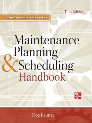 Book Maintenance Planning and Scheduling Handbook 3/E free