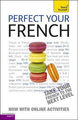 Book Perfect Your French with Two Audio CDs: A Teach Yourself Guide (Teach Yourself Language) free