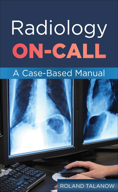 Book Radiology On-Call: A Case-Based Manual: courseload ebook for Radiology On-Call free