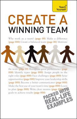 Book Create a Winning Team: A Teach Yourself Guide (Teach Yourself: General Reference) free